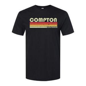 Compton Ca California Funny City Home Roots Gift Retro 80s Softstyle CVC T-Shirt