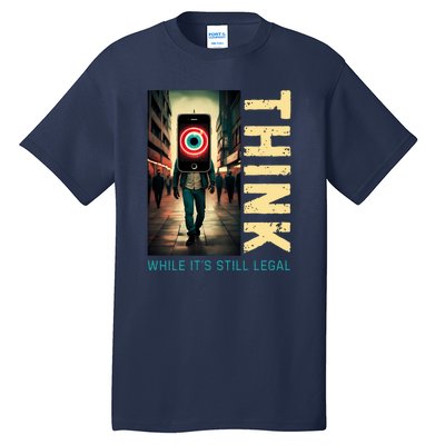 Conservative Cancel Culture Think While Its Still Legal Tall T-Shirt