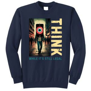 Conservative Cancel Culture Think While Its Still Legal Tall Sweatshirt