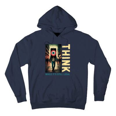 Conservative Cancel Culture Think While Its Still Legal Tall Hoodie