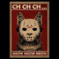 Ch Ch Ch Meow Meow Scary Halloween Cat Horror Slasher Movie Performance Shirt