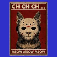 Ch Ch Ch Meow Meow Scary Halloween Cat Horror Slasher Movie Button