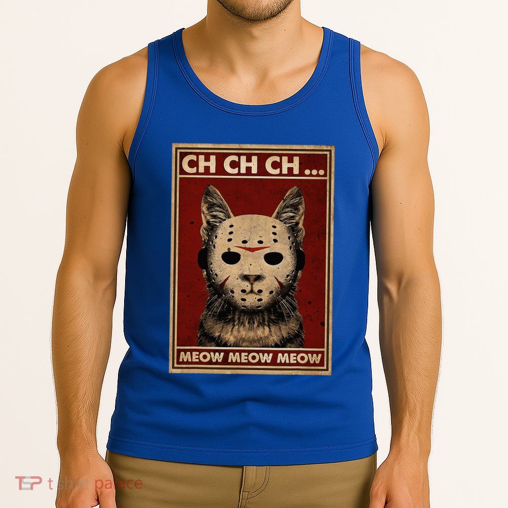 Ch Ch Ch Meow Meow Scary Halloween Cat Horror Slasher Movie Tank Top