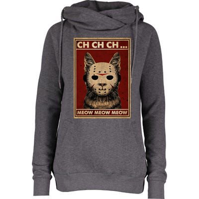 Ch Ch Ch Meow Meow Scary Halloween Cat Horror Slasher Movie Womens Funnel Neck Pullover Hood