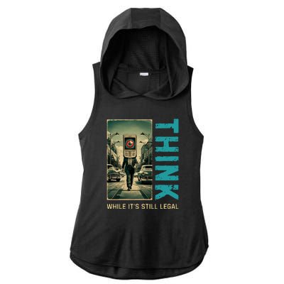 Conservative Cancel Culture Think While Its Still Legal Ladies PosiCharge Tri-Blend Wicking Draft Hoodie Tank