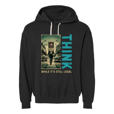 Conservative Cancel Culture Think While Its Still Legal Garment-Dyed Fleece Hoodie