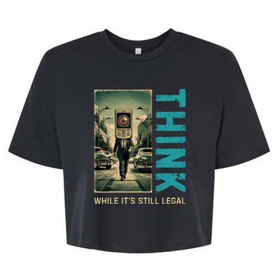 Conservative Cancel Culture Think While Its Still Legal Bella+Canvas Jersey Crop Tee