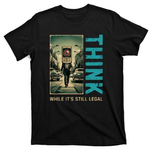 Conservative Cancel Culture Think While Its Still Legal T-Shirt