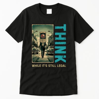 Conservative Cancel Culture Think While Its Still Legal Tall T-Shirt