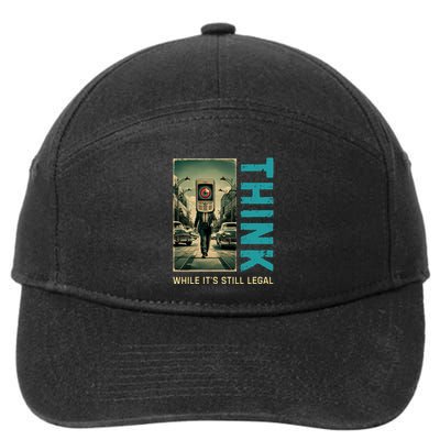Conservative Cancel Culture Think While Its Still Legal 7-Panel Snapback Hat