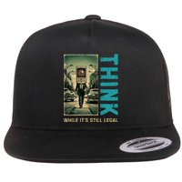 Conservative Cancel Culture Think While Its Still Legal Flat Bill Trucker Hat