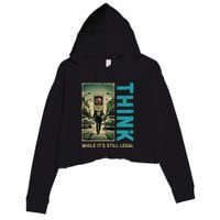 Conservative Cancel Culture Think While Its Still Legal Crop Fleece Hoodie
