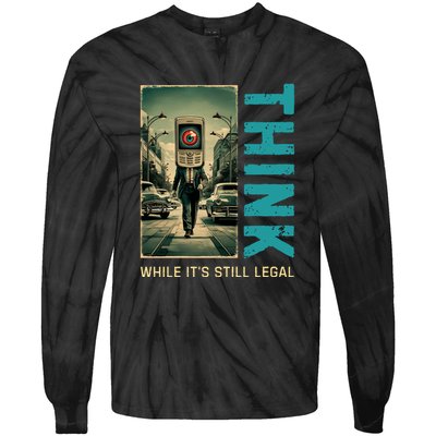 Conservative Cancel Culture Think While Its Still Legal Tie-Dye Long Sleeve Shirt