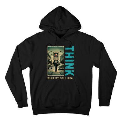 Conservative Cancel Culture Think While Its Still Legal Tall Hoodie