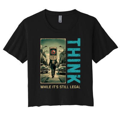 Conservative Cancel Culture Think While Its Still Legal Women's Crop Top Tee