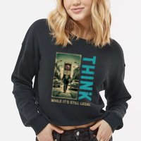 Conservative Cancel Culture Think While Its Still Legal Cropped Pullover Crew