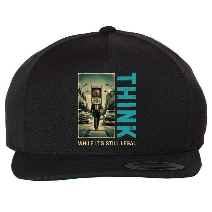 Conservative Cancel Culture Think While Its Still Legal Wool Snapback Cap