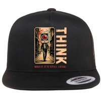 Conservative Cancel Culture Think While Its Still Legal Flat Bill Trucker Hat