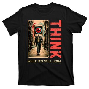 Conservative Cancel Culture Think While Its Still Legal T-Shirt