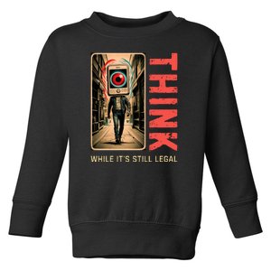 Conservative Cancel Culture Think While Its Still Legal Toddler Sweatshirt