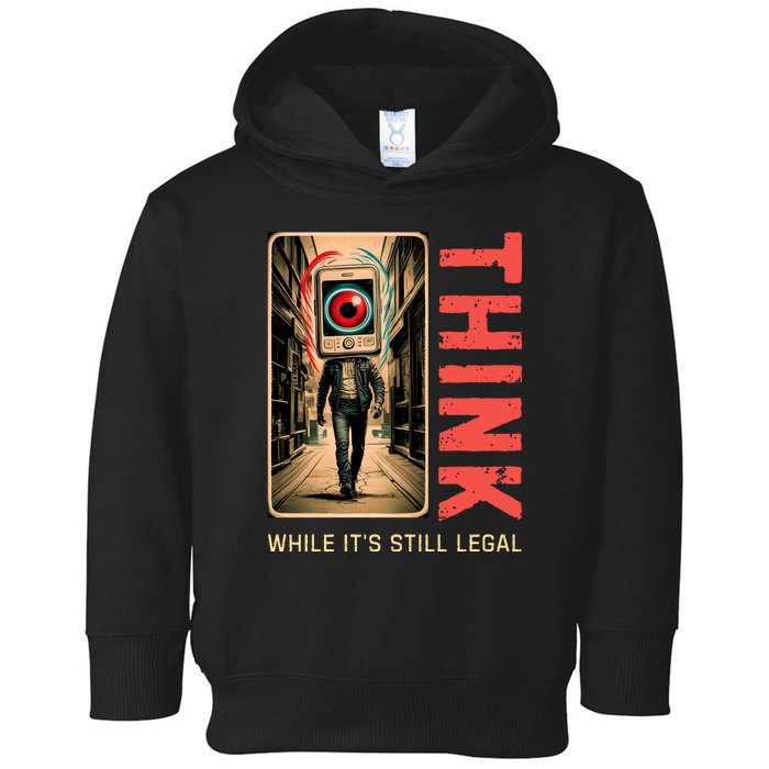 Conservative Cancel Culture Think While Its Still Legal Toddler Hoodie