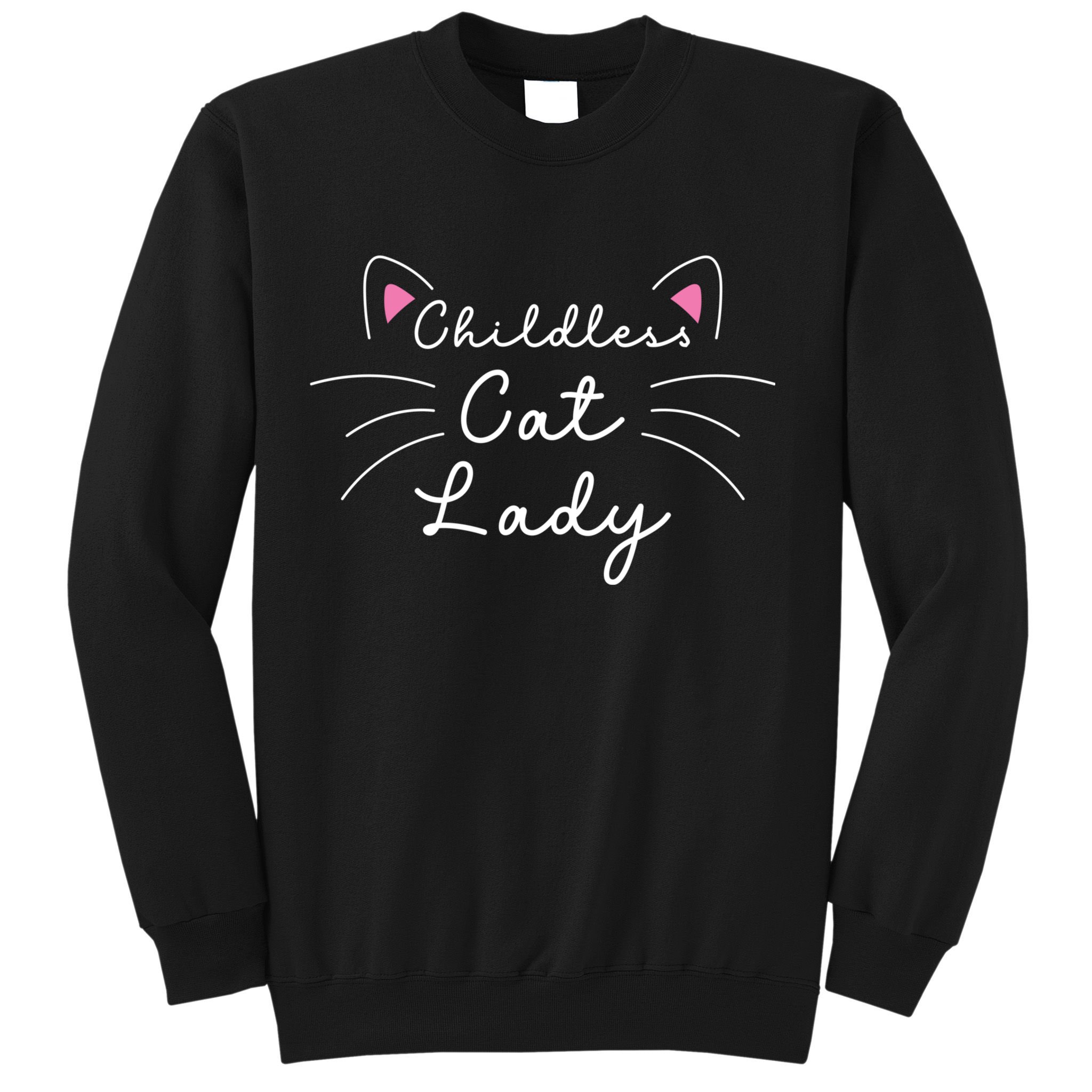 Cute Childless Cat Ladies Childless Cat Lady Sweatshirt