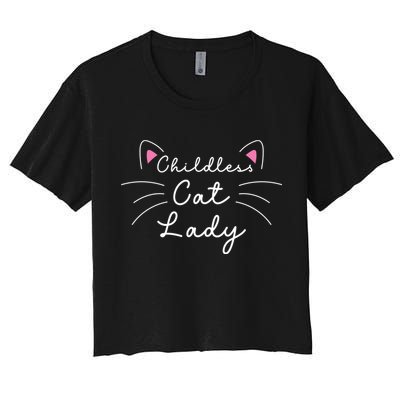 Cute Childless Cat Ladies Childless Cat Lady Women's Crop Top Tee