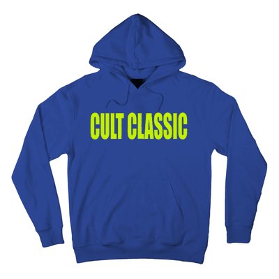 Cult Classic Hoodie