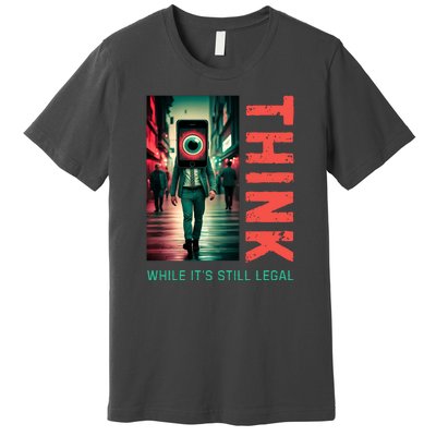 Conservative Cancel Culture Think While Its Still Legal Premium T-Shirt