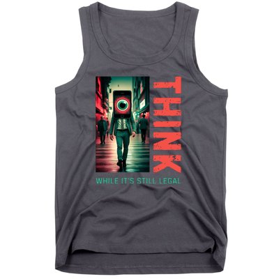 Conservative Cancel Culture Think While Its Still Legal Tank Top