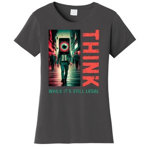 Conservative Cancel Culture Think While Its Still Legal Women's T-Shirt