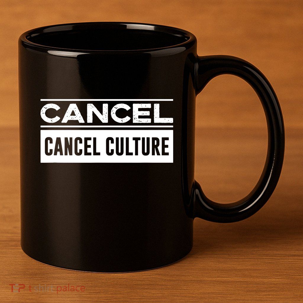 Cancel Cancel Culture 11oz C Handle Ceramic Mug