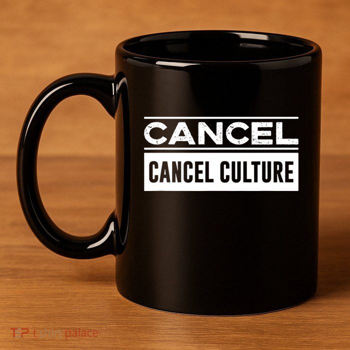 Cancel Cancel Culture 11oz C Handle Ceramic Mug