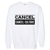 Cancel Cancel Culture Garment-Dyed Sweatshirt