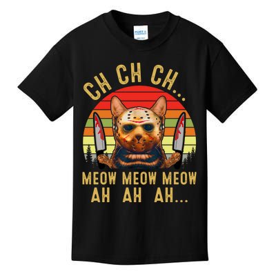 Ch Ch Ch Meow Meow Ah Ah Ah Funny Scary Friday Cat Costume Kids T-Shirt