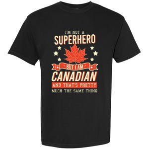 Canadian Canada Citizen Flag Superhero Power Eh Garment-Dyed Heavyweight T-Shirt