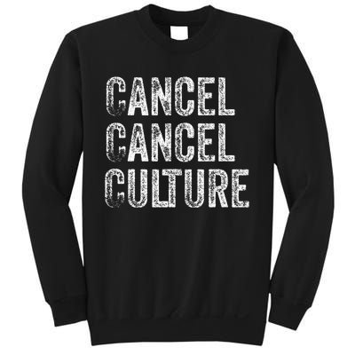 Cancel Cancel Culture Anti Cancel Culture Not Woke Sweatshirt