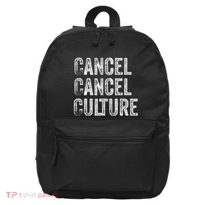 Cancel Cancel Culture Anti Cancel Culture Not Woke 16 in Basic Backpack