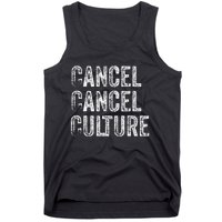 Cancel Cancel Culture Anti Cancel Culture Not Woke Tank Top