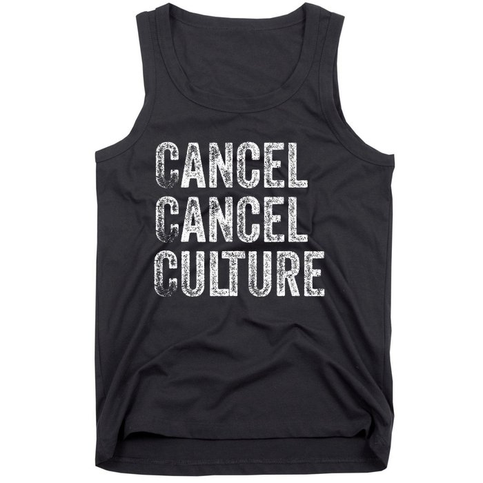 Cancel Cancel Culture Anti Cancel Culture Not Woke Tank Top