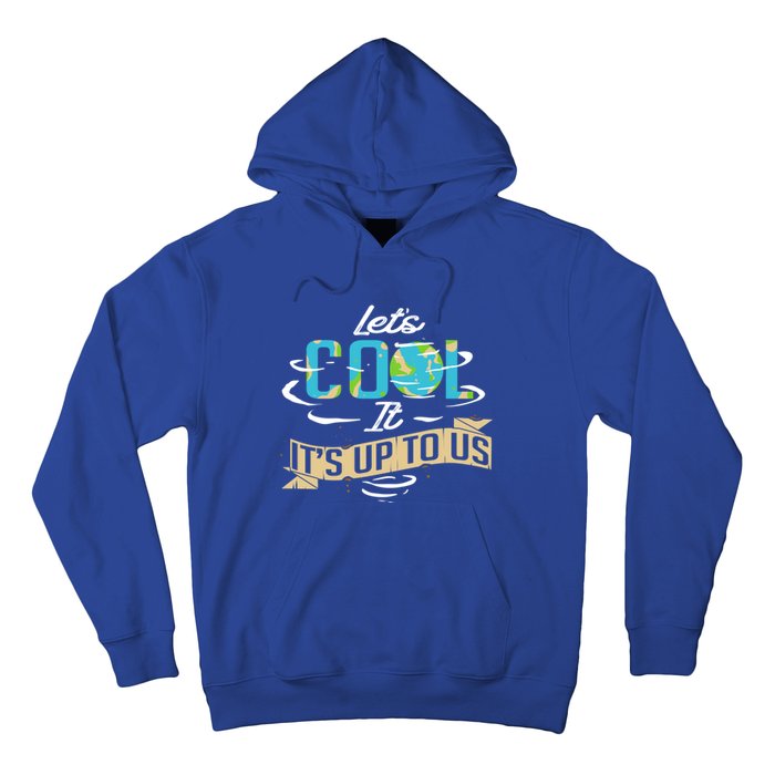 Climate Change Cool Gift Hoodie