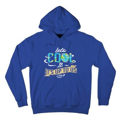 Climate Change Cool Gift Tall Hoodie