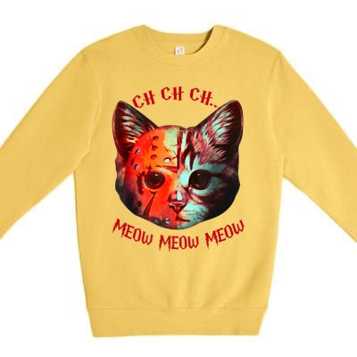 Ch Ch Ch Meow Meow Halloween Scary Cat Premium Crewneck Sweatshirt