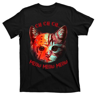 Ch Ch Ch Meow Meow Halloween Scary Cat T-Shirt