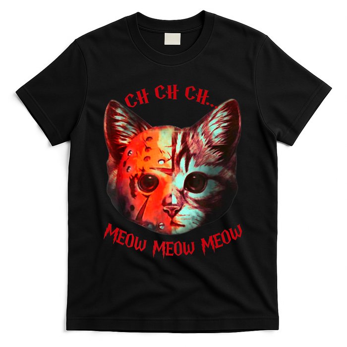 Ch Ch Ch Meow Meow Halloween Scary Cat T-Shirt