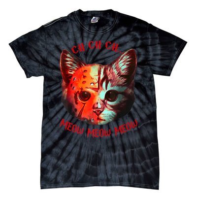 Ch Ch Ch Meow Meow Halloween Scary Cat Tie-Dye T-Shirt