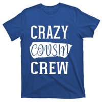 Crazy Cousin Crew Gift T-Shirt