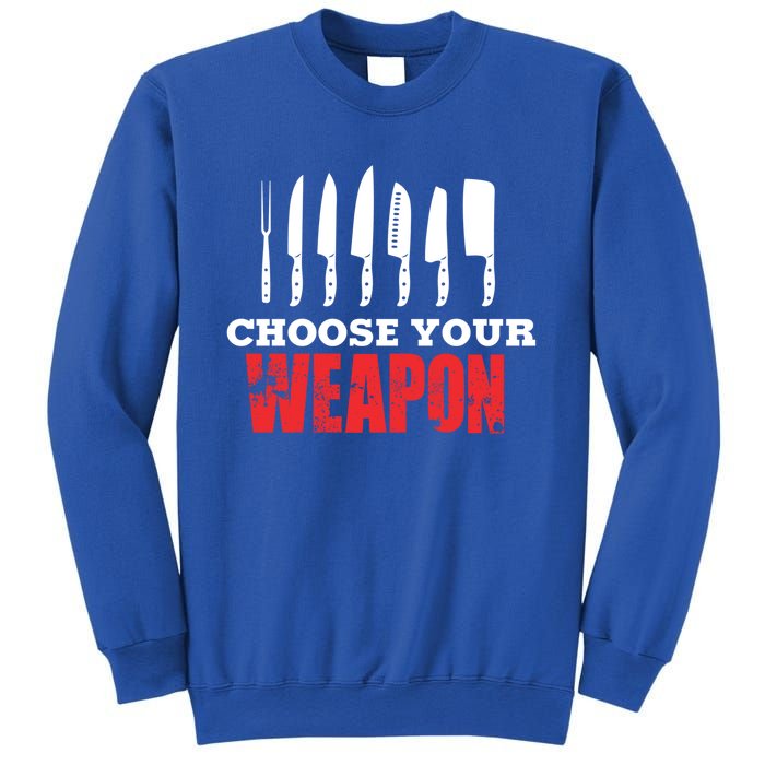 Cute Cooking Cute Gift For Chef Choose Your Weapon Gift Sweatshirt