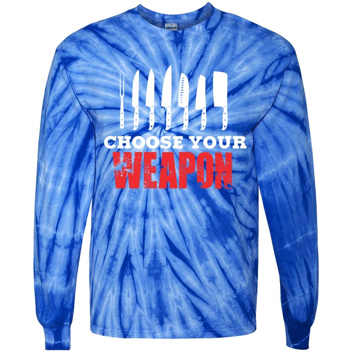 Cute Cooking Cute Gift For Chef Choose Your Weapon Gift Tie-Dye Long Sleeve Shirt