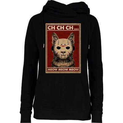 Ch Ch Ch Meow Meow Scary Halloween Cat Horror Slasher Movie Womens Funnel Neck Pullover Hood